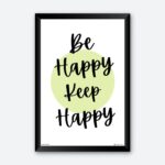 Be Happy Keep Happy Wall Poster