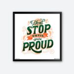 Don’t Stop Until You’re Proud Motivational Wall Poster