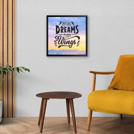 Let Your Dreams Be Your Wings Inspirational Poster