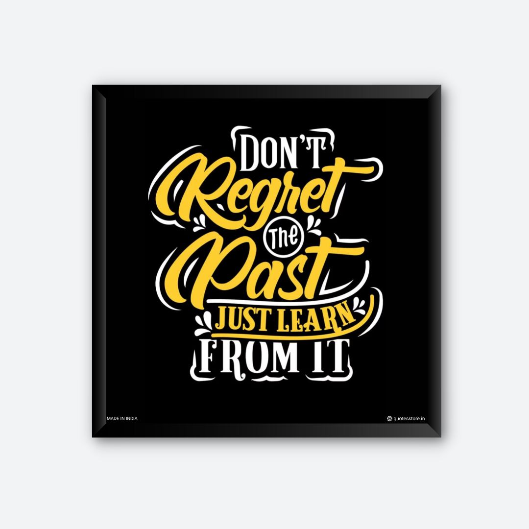 Don t regret the past just learn from it framed wall poster quotes store