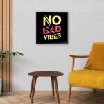 No Bad Vibes Printed Poster | Framed Poster