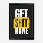 “Get Shit Done” Framed Motivational Wall Poster