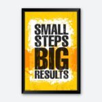 “Small Steps Big Results” Wall Poster for Office