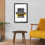 "Sweat Now Shine Later" Wall Poster for Gym