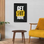 “Get Shit Done” Motivational Wall Poster