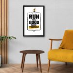 “Run For A Good Cause Yourself” Posters for Home