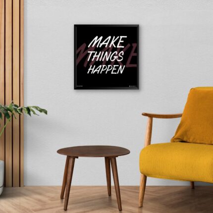 Make Things Happen Motivational Poster