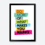 “Do More Of What Makes You Happy” Wall Poster for Home Decor
