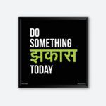 "Do Something Jhakkas Today" Motivational Hindi Quotes Wall Poster