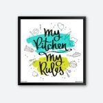 “My Kitchen My Rules” Framed Wall Poster for Kitchen