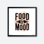 "Food Is Mood" Framed Wall Poster for Restaurant