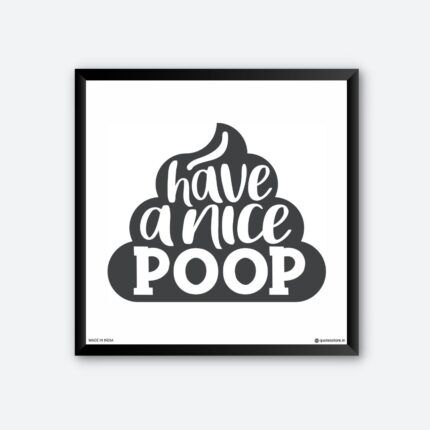 "Have A Nice Poop" Wall Poster for Toilet Room