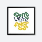 "Don't Waste Food" Framed Wall Poster for Restaurant
