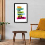 “Do More Of What Makes You Happy” Poster for Home Decor