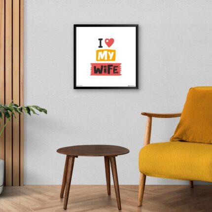 "I Love My Wife" Poster for Bedroom