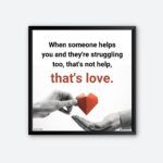 "When Someone Helps You" Wall Poster for Home Decore