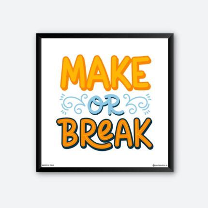 Make or Break Inspirational Wall Posters