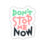 Don't Stop Me Now