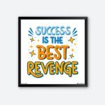 "Success is the Best Revenge" Inspirational Wall Poster