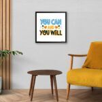 "You Can and You Will" Motivational Quotes Art