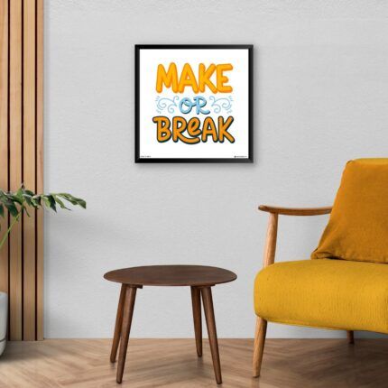 Make or Break Inspirational Wall Posters