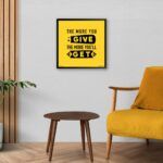 "The More You Give More You Will Get" Poster for Home Decor