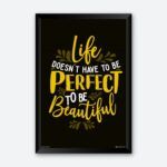 "Life Doesn't Have to Be Perfect" Living Room Wall Poster