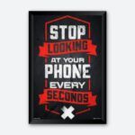 "Stop Looking at Your Phone Every Seconds" Study Room Wall Poster