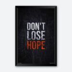 "Don't Lose Hope" Framed Motivational Wall Poster