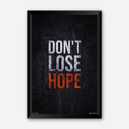 "Don't Lose Hope" Framed Motivational Wall Poster