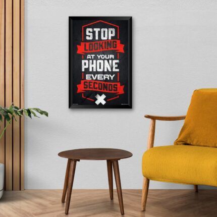 "Stop Looking at Your Phone Every Seconds" Study Room Poster