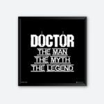 "Doctor The Man The Myth The Legend" Framed Wall Poster