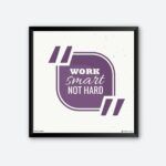 "Work Smart Not Hard" Quotes Poster for Office