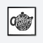 "The Tea Is Calling" Quotes Poster for Tea Lovers