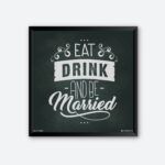 "Eat Drink And Be Married" Wall Poster for Cafeteria