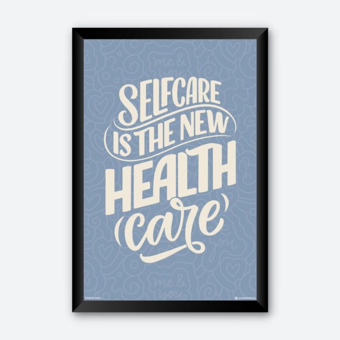 "Selfcare Is The New Healthcare" Wall Poster for Hospital