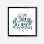 "Sore Today Strong Tomorrow" Wall Art for Fitness Club