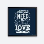 "All You Need Is Love" Loving Quote Poster
