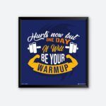 "Hurts Now" Framed Wall Poster for Fitness Freak