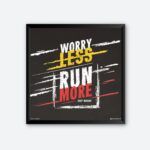 "Worry Less Run More" Quote Poster for Cardio Lover