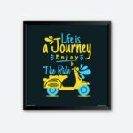 "Life is a Journey Enjoy The Ride" Home Decor Poster