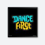 "Dance First" Framed Wall Poster for Dance Lovers