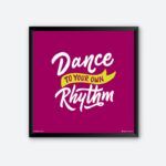 "Dance To Your Own Rhythm" Wall Poster for Dance Studio