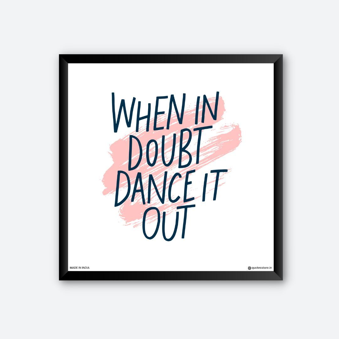 when-in-doubt-dance-it-out-quotes-poster-for-dancers-quotes-store