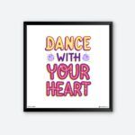 "Dance With Your Heart" Wall Poster for Dance Studio