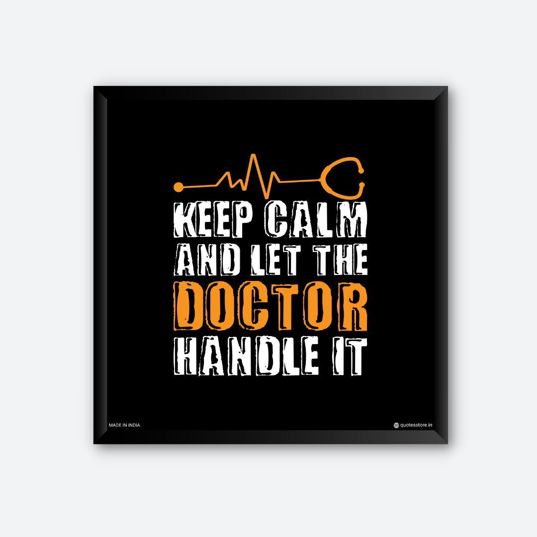 Keep Calm and Doctor Handle It Wall Poster for Hospitals | Quotes Store