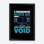 "C Programmers Never Die" Quotes Art for Programmers