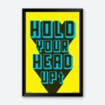 "Hold Your Head Up" Quotes Poster for Engineer's Workplace