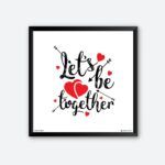 "Let's Be Together" Quotes Art for Couples