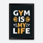 "Gym Is My Life" Wall Poster for Gym Lover